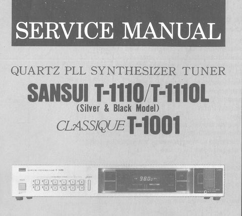 SANSUI T-1110 T-1110L CLASSIQUE T-1001 QUARTZ PLL SYNTHESIZER TUNER SERVICE MANUAL INC BLK DIAGS SCHEMS PCBS AND PARTS LIST 18 PAGES ENG