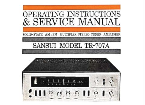 SANSUI TR-707A SOLID STATE AM FM MULTIPLEX STEREO TUNER AMP OPERATING INSTRUCTIONS AND SERVICE MANUAL INC CONN DIAG TRSHOOT GUIDE SCHEM DIAG PCBS AND PARTS LIST 26 PAGES ENG