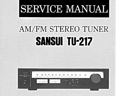 SANSUI TU-217 AM FM STEREO TUNER SERVICE MANUAL INC BLK DIAG SCHEM DIAG PCBS AND PARTS LIST 12 PAGES ENG