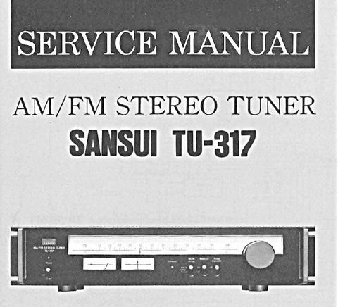 SANSUI TU-317 AM FM STEREO TUNER SERVICE MANUAL INC BLK DIAG SCHEM DIAG PCBS AND PARTS LIST 10 PAGES ENG