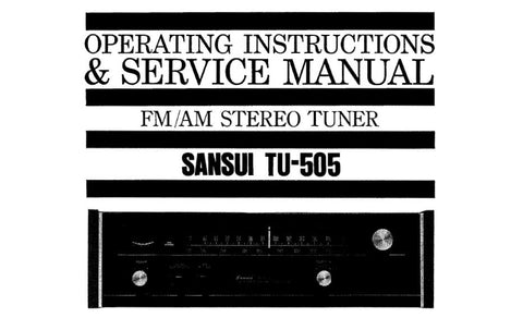 SANSUI TU-505 FM AM STEREO TUNER OPERATING INSTRUCTIONS AND SERVICE MANUAL INC SCHEM DIAG PCBS AND PARTS LIST 12 PAGES ENG