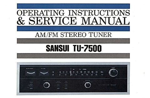 SANSUI TU-7500 AM FM STEREO TUNER OPERATING INSTRUCTIONS AND SERVICE MANUAL INC CONN DIAG TRSHOOT GUIDE SCHEM DIAG PCBS AND PARTS LIST 25 PAGES ENG