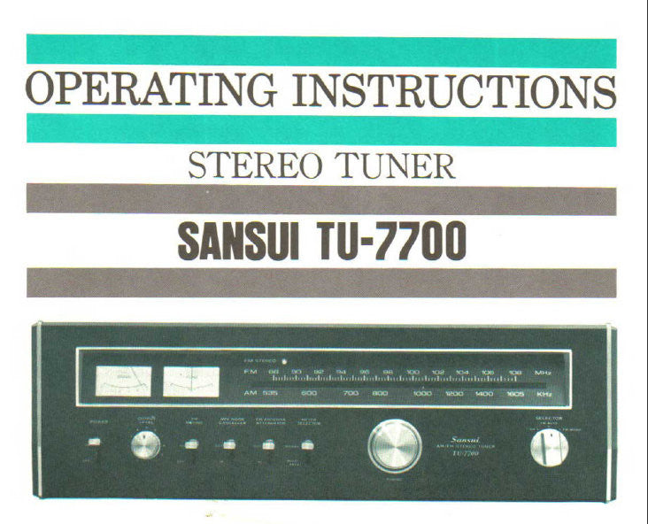 SANSUI TU-7700 FM AM STEREO TUNER OPERATING INSTRUCTIONS INC CONN DIAG TRSHOOT GUIDE AND SCHEM DIAG 14 PAGES ENG