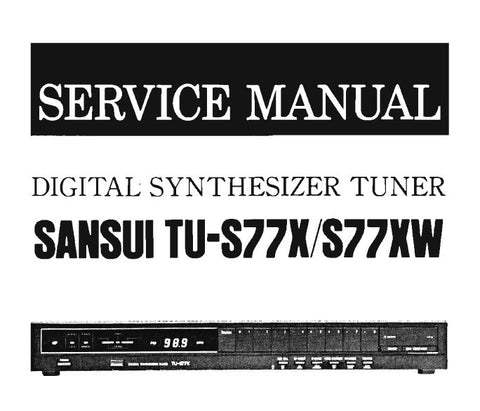 SANSUI TU-S77X TU-S77XW DIGITAL SYNTHESIZER TUNER SERVICE MANUAL INC BLK DIAGS SCHEMS PCBS AND PARTS LIST 17 PAGES ENG