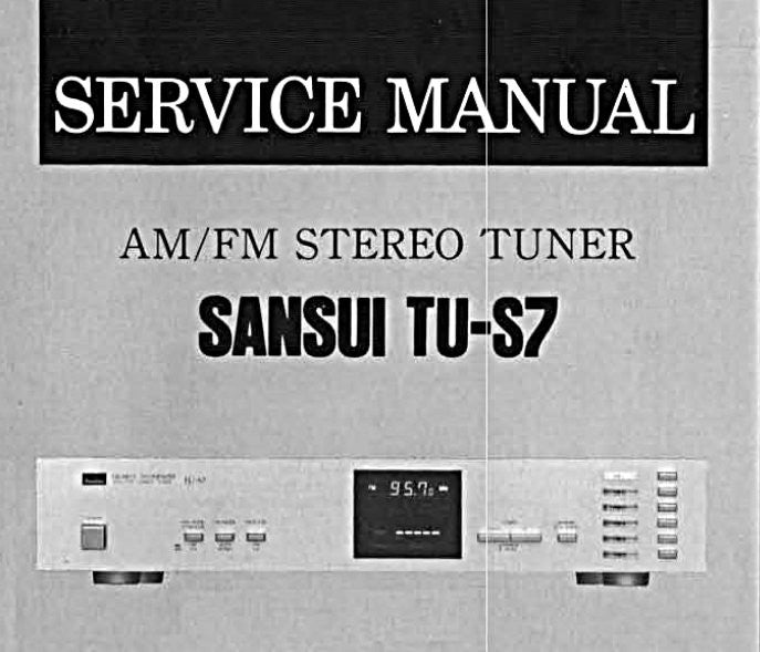 SANSUI TU-S7 AM FM STEREO TUNER SERVICE MANUAL INC BLK DIAGS SCHEMS PCBS AND PARTS LIST 16 PAGES ENG