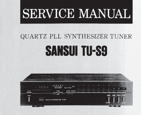 SANSUI TU-S9 QUARTZ PLL SYNTHESIZER TUNER SERVICE MANUAL INC BLK DIAG SCHEM DIAG PCBS AND PARTS LIST 12 PAGES ENG