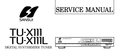 SANSUI TU-X111 TU-X111L DIGITAL SYNTHESIZER TUNER SERVICE MANUAL INC BLK DIAGS SCHEMS PCBS AND PARTS LIST 12 PAGES ENG