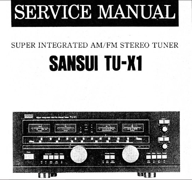 SANSUI TU-X1 SUPER INTEGRATED AM FM STEREO TUNER SERVICE MANUAL INC BLK DIAGS SCHEMS PCBS AND PARTS LIST 19 PAGES ENG