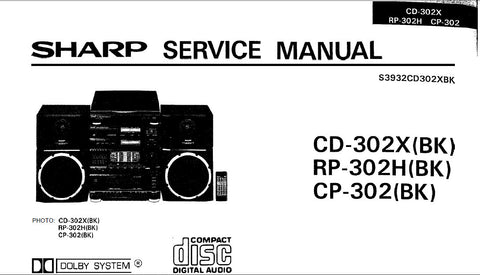 SHARP CD-302X (BK) RP-302H (BK) CP-302 (BK) CD STEREO SYSTEM SERVICE MANUAL INC BLK DIAG PCBS SCHEM DIAGS AND PARTS LIST 71 PAGES ENG