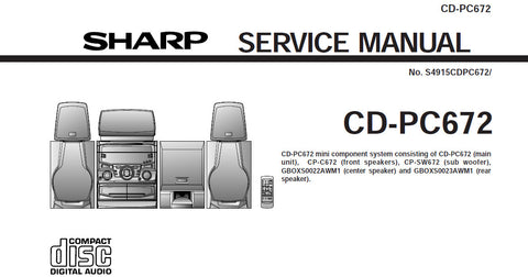 SHARP CD-PC672 MINI COMPONENT SYSTEM SERVICE MANUAL INC BLK DIAGS PCBS SCHEM DIAGS AND PARTS LIST 67 PAGES ENG