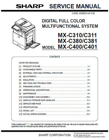 SHARP MX-C310 MX-C311 MX-C380 MX-C381 MX-C400 MX-C401 DIGITAL FULL COLOR MULTIFUNCTIONAL SYSTEM SERVICE MANUAL INC SCHEM DIAGS 452 PAGES ENG