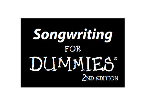 SONGWRITING FOR DUMMIES 2ND EDITION BOOK 388 PAGES IN ENGLISH
