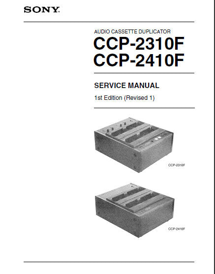 SONY CCP-2310F CCP-2410F AUDIO CASSETTE DUPLICATOR SERVICE MANUAL INC BLK DIAGS PCBS SCHEM DIAGS AND PARTS LIST 84 PAGES ENG