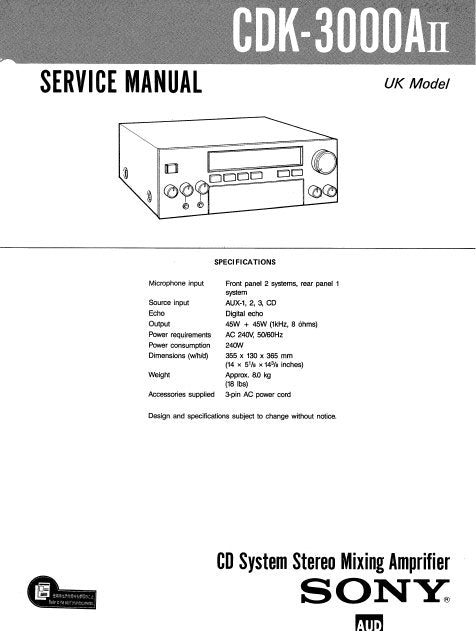 SONY CDK-3000AII CD SYSTEM STEREO MIXING AMPLIFIER SERVICE MANUAL INC BLK DIAG PCBS SCHEM DIAGS AND PARTS LIST 19 PAGES ENG