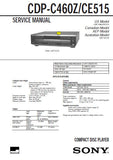 SONY CDP-CE515 CDP-C460Z CD PLAYER SERVICE MANUAL INC PCBS SCHEM DIAGS AND PARTS LIST 34 PAGES ENG