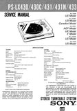 SONY PS-LX430 PS-LX430C PS-LX431 PS-LX431N PS-LX433 STEREO TURNTABLE SYSTEM SERVICE MANUAL INC BLK DIAG PCBS SCHEM DIAG WIRING DIAG AND PARTS LIST 26 PAGES ENG