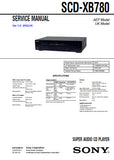 SONY SCD-XB780 SUPER AUDIO CD PLAYER SERVICE MANUAL INC BLK DIAG PCBS SCHEM DIAGS AND PARTS LIST 78 PAGES ENG