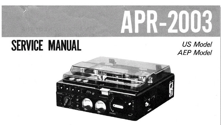 SONY APR-2003 STEREO REEL TO REEL AUDIO TAPE RECORDER SERVICE MANUAL INC BLK DIAG PCBS SCHEM DIAGS AND PARTS LIST 33 PAGES ENG