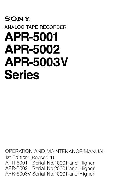 SONY APR-5001 APR-5002 APR-5003V SERIES ANALOG TAPE RECORDER OPERATION AND MAINTENANCE MANUAL INC BLK DIAGS PCBS SCHEM DIAGS AND PARTS LIST 519 PAGES ENG