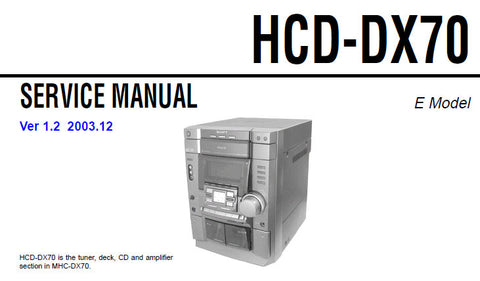 SONY HCD-DX70 CD DECK RECEIVER SERVICE MANUAL INC BLK DIAGS PCBS SCHEM DIAGS AND PARTS LIST 72 PAGES ENG