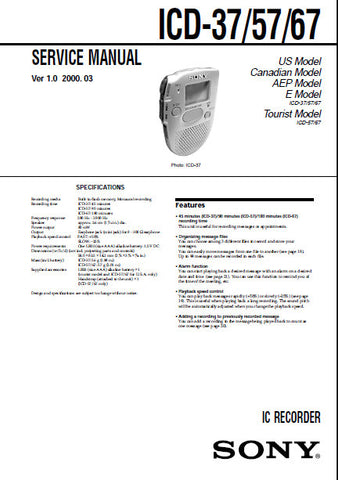 SONY ICD-37 ICD-57 ICD-67 IC RECORDER SERVICE MANUAL INC BLK DIAG PCBS SCHEM DIAG AND PARTS LIST 18 PAGES ENG