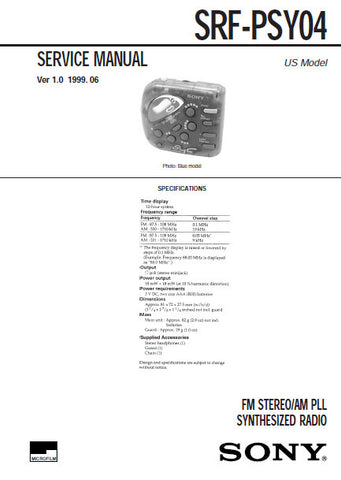 SONY SRF-PSY04 FM STEREO AM PLL SYNTHESIZED RADIO SERVICE MANUAL INC BLK DIAG PCBS SCHEM DIAG AND PARTS LIST 16 PAGES ENG