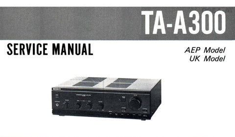 SONY TA-A300 INTEGRATED STEREO AMPLIFIER SERVICE MANUAL INC PCBS SCHEM DIAG AND PARTS LIST 15 PAGES ENG