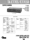 SONY TA-E77ES TA-E77ESD STEREO CONTROL AMPLIFIER SERVICE MANUAL INC TRSHOOT GUIDE CONN DIAGS PCBS SCHEM DIAGS AND PARTS LIST 44 PAGES ENG