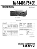 SONY TA-F440E TA-F540E INTEGRATED STEREO AMPLIFIER SERVICE MANUAL INC BLK DIAG PCBS SCHEM DIAG AND PARTS LIST 16 PAGES ENG