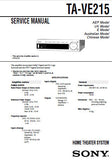SONY TA-VE215 HOME THEATER SYSTEM SERVICE MANUAL INC BLK DIAGS PCBS SCHEM DIAGS AND PARTS LIST 30 PAGES ENG