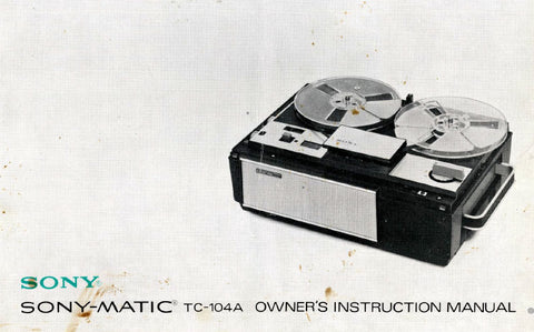 SONY TC-104A SONY MATIC TAPE RECORDER OWNER'S INSTRUCTION MANUAL 18 PAGES ENG