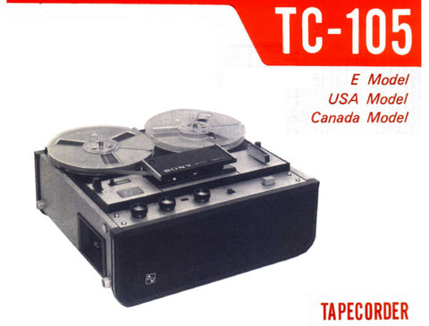 SONY TC-105 REEL TO REEL TAPE CORDER SERVICE MANUAL INC BLK DIAG PCBS SCHEM DIAG AND PARTS LIST 21 PAGES ENG