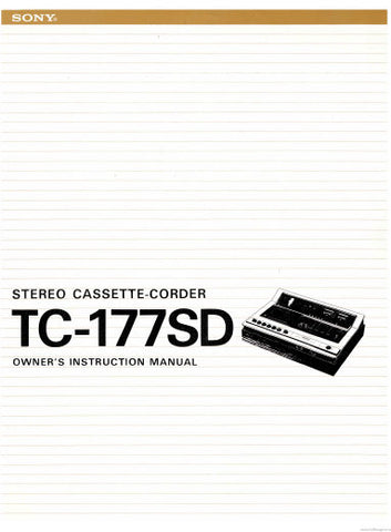 SONY TC-177SD STEREO CASSETTE CORDER OWNER'S INSTRUCTION MANUAL INC SCHEM DIAGS 20 PAGES ENG