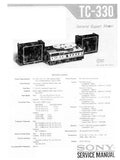 SONY TC-330 STEREO TAPECORDER SERVICE MANUAL INC BLK DIAG PCBS SCHEM DIAG AND PARTS LIST 42 PAGES ENG