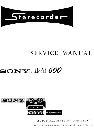 SONY TC-600 MODEL 600 SUPERSCOPE STERECORDER 4 TRACK 2 CHANNEL STEREOPHONIC TAPE RECORDER SERVICE MANUAL INC SCHEM DIAG AND PARTS LIST 51 PAGES ENG