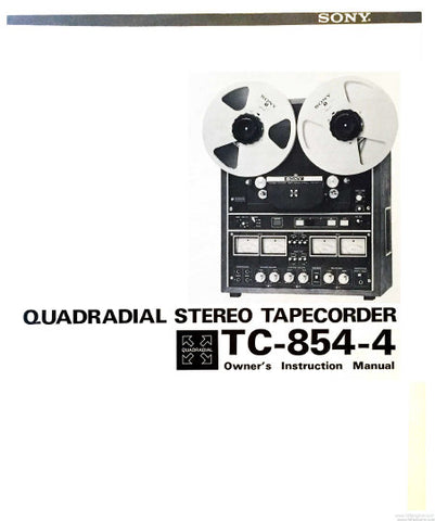 SONY TC-854-4 QUADRIAL STEREO TAPECORDER OWNER'S INSTRUCTION MANUAL 15 PAGES ENG