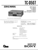 SONY TC-D507 STEREO CASSETTE TAPE DECK SERVICE MANUAL INC BLK DIAG PCBS SCHEM DIAG AND PARTS LIST 25 PAGES ENG