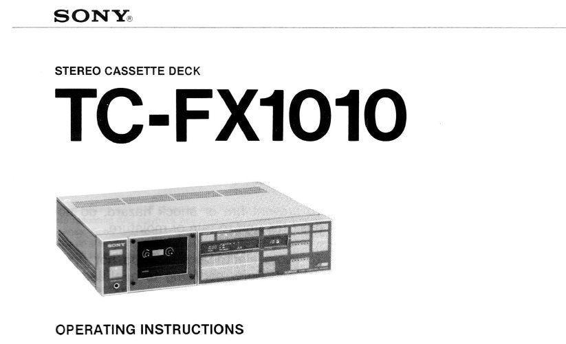 SONY TC-FX1010 STEREO CASSETTE DECK OPERATING INSTRUCTIONS 23 PAGES ENG