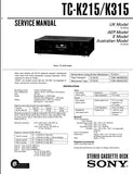 SONY TC-K215 TC-K315 STEREO CASSETTE TAPE DECK SERVICE MANUAL INC BLK DIAG PCBS SCHEM DIAGS AND PARTS LIST 28 PAGES ENG