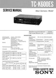 SONY TC-K600ES STEREO CASSETTE TAPE DECK SERVICE MANUAL INC PCBS SCHEM DIAGS AND PARTS LIST 18 PAGES ENG