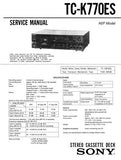 SONY TC-K770ES STEREO CASSETTE TAPE DECK SERVICE MANUAL INC BLK DIAGS PCBS SCHEM DIAGS AND PARTS LIST 40 PAGES ENG