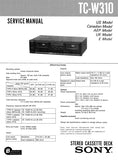 SONY TC-W310 STEREO CASSETTE TAPE DECK SERVICE MANUAL INC PCBS SCHEM DIAG AND PARTS LIST 21 PAGES ENG