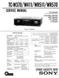 SONY TC-W370 TC-W411 TC-WR511 TC-WR570 STEREO CASSETTE TAPE DECK SERVICE MANUAL INC BLK DIAG PCBS SCHEM DIAGS AND PARTS LIST 32 PAGES ENG