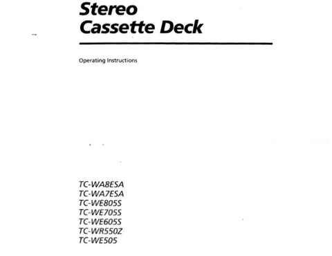 SONY TC-WA7ESA  TC-WA8ESA TC-WE805S TC-WE705S TC-WE605S TC-WR550Z TC-WE505 STEREO CASSETTE DECK OPERATING INSTRUCTIONS 23 PAGES ENG