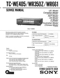 SONY TC-WE405 TC-WR350Z TC-WR661 STEREO CASSETTE TAPE DECK SERVICE MANUAL INC PCBS SCHEM DIAGS AND PARTS LIST 36 PAGES ENG