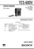 SONY TCS-60DV CASSETTE CORDER SERVICE MANUAL INC BLK DIAG PCBS SCHEM DIAG AND PARTS LIST 20 PAGES ENG