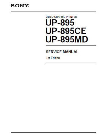SONY UP-895 UP-895CE UP-895MD VIDEO GRAPHIC PRINTER SERVICE MANUAL 1ST EDITION INC BLK DIAGS PCBS SCHEM DIAGS AND PARTS LIST 84 PAGES ENG