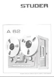 STUDER REVOX A62 STUDIO STEREO TAPE DECK OPERATING AND SERVICE INSTRUCTIONS INC BLK DIAGS SCHEM DIAGS PCB'S AND PARTS LIST 102 PAGES ENG