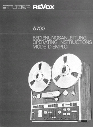 STUDER REVOX A700 TAPE RECORDER OPERATING INSTRUCTIONS INC CONN DIAGS AND BLK DIAG 48 PAGES ENG DEUT FRANC