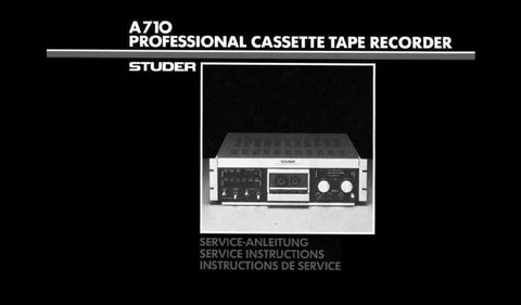 STUDER REVOX A710 PROFESSIONAL CASSETTE TAPE RECORDER SERVICE INSTRUCTIONS WITH SHORT FORM OPERATING INSTRUCTIONS INC BLK DIAGS SCHEMS PCBS AND PARTS LIST 109 PAGES ENG DEUT FRANC